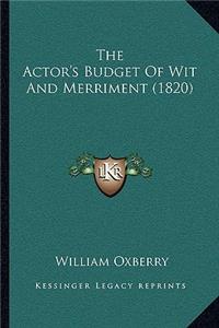 Actor's Budget Of Wit And Merriment (1820)