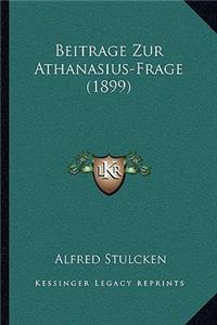 Beitrage Zur Athanasius-Frage (1899)