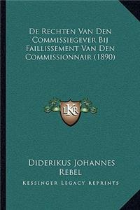 De Rechten Van Den Commissiegever Bij Faillissement Van Den Commissionnair (1890)