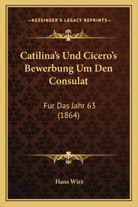 Catilina's Und Cicero's Bewerbung Um Den Consulat