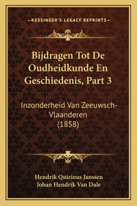 Bijdragen Tot De Oudheidkunde En Geschiedenis, Part 3