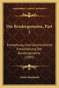 Die Brudergemeine, Part 1