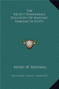 The Recent Remarkable Discovery Of Masonic Emblems In Egypt
