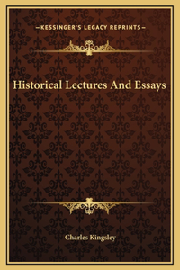 Historical Lectures And Essays