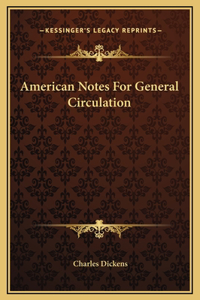 American Notes For General Circulation