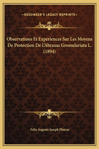 Observations Et Experiences Sur Les Moyens De Protection De L'Abraxas Grossulariata L. (1894)