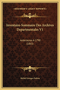 Inventaire-Sommaire Des Archives Departmentales V1