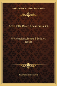 Atti Della Reale Accademia V4