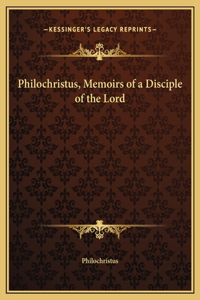 Philochristus, Memoirs of a Disciple of the Lord