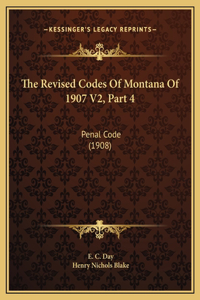 The Revised Codes Of Montana Of 1907 V2, Part 4