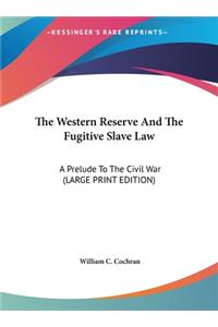 The Western Reserve and the Fugitive Slave Law