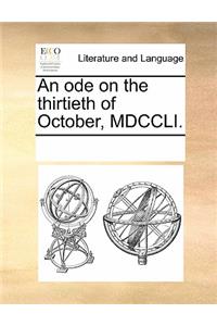 An Ode on the Thirtieth of October, MDCCLI.