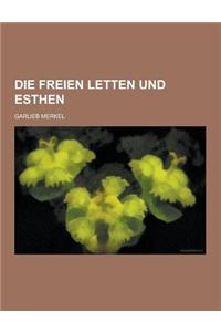 Die Freien Letten Und Esthen