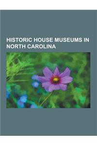 Historic House Museums in North Carolina