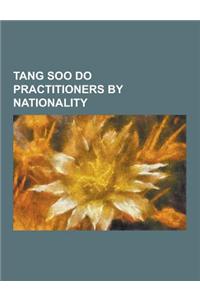 Tang Soo Do Practitioners by Nationality: American Tang Soo Do Practitioners, Korean Tang Soo Do Practitioners, Chuck Norris, Danny Bonaduce, Patrick