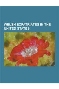 Welsh Expatriates in the United States: Catherine Zeta-Jones, Jack Evans (Ice Hockey), Kim Simmonds, Liz Fuller, Mason Ryan, Matt Ryan (Actor), Michae