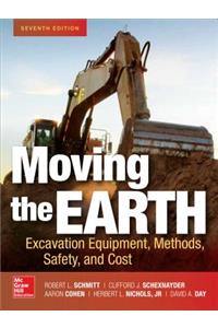 Moving the Earth: Excavation Equipment, Methods, Safety, and Cost, Seventh Edition