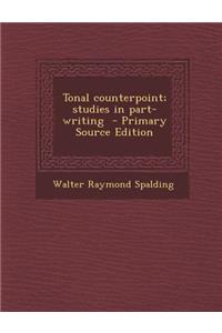 Tonal Counterpoint; Studies in Part-Writing