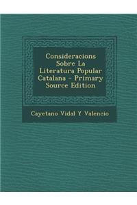 Consideracions Sobre La Literatura Popular Catalana