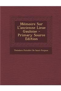 Mémoire Sur L'ancienne Lieue Gauloise