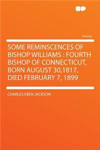 Some Reminscences of Bishop Williams