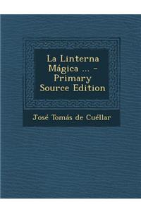 La Linterna Magica ...