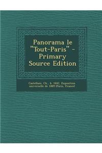Panorama Le Tout-Paris - Primary Source Edition