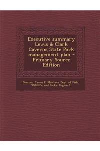 Executive Summary Lewis & Clark Caverns State Park Management Plan