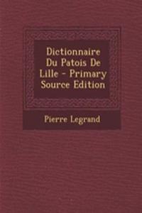 Dictionnaire Du Patois de Lille
