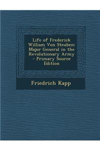 Life of Frederick William Von Steuben