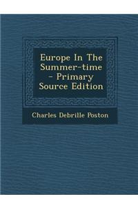 Europe in the Summer-Time - Primary Source Edition