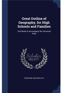 Great Outline of Geography, for High Schools and Families