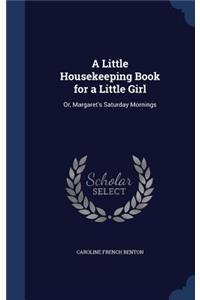 A Little Housekeeping Book for a Little Girl