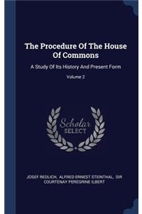 The Procedure Of The House Of Commons
