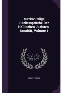 Merkwurdige Rechtsspruche Der Hallischen Juristen-Facultat, Volume 1