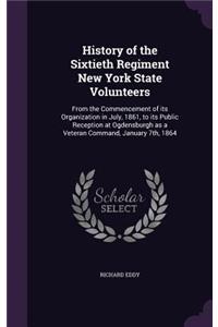 History of the Sixtieth Regiment New York State Volunteers