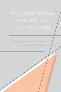 Philosophical Perspectives on Fashion