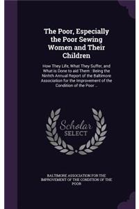 The Poor, Especially the Poor Sewing Women and Their Children
