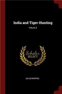 India and Tiger-Hunting; Volume 2