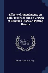 EFFECTS OF AMENDMENTS ON SOIL PROPERTIES