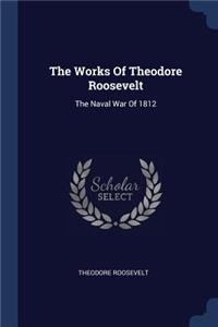Works Of Theodore Roosevelt