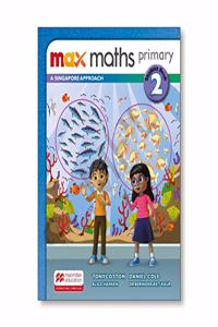 Max Maths Primary A Singapore Approach Grade 2 Student Book