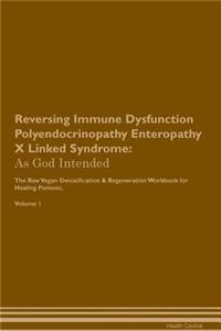 Reversing Immune Dysfunction Polyendocrinopathy Enteropathy X Linked Syndrome