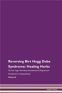 Reversing Birt Hogg Dube Syndrome: Heali