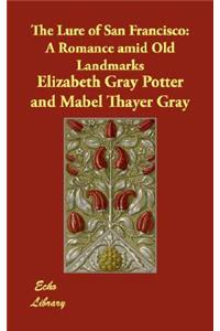 The Lure of San Francisco