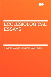 Ecclesiological Essays