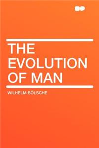 The Evolution of Man