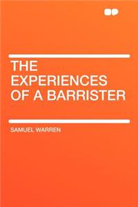 The Experiences of a Barrister