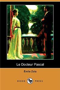 Le Docteur Pascal (Dodo Press)