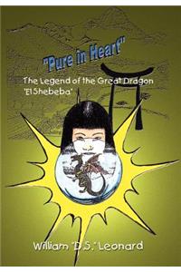 "Pure in Heart": The Legend of the Great Dragon "El Shebeba"